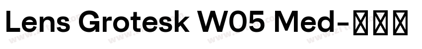 Lens Grotesk W05 Med字体转换